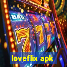 loveflix apk